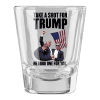 1  Shot Glass Shot For Trump - Shot Glass maga trump