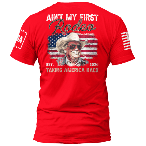 ain t my first rodeo ain t my first rodeo maga trump 37335350739121