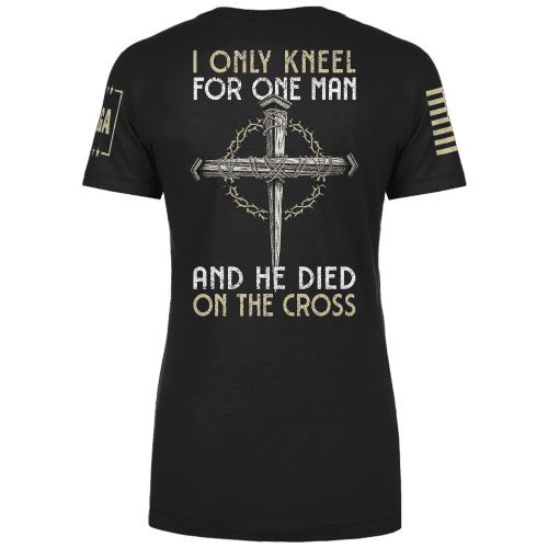 Black / XS I Only Kneel For One Man Ladies Tee maga trump