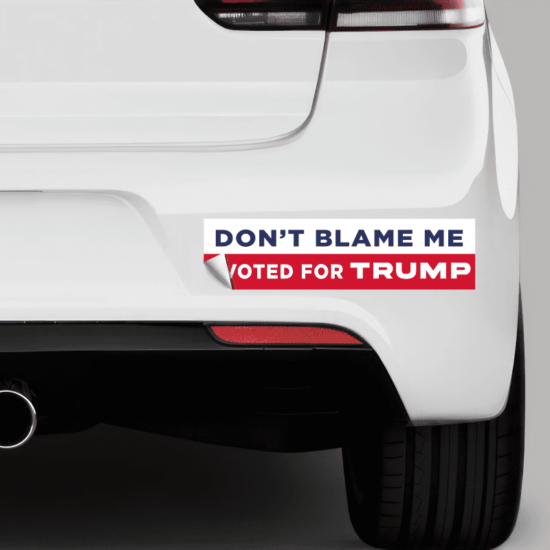 don t blame me i voted for trump sticker maga trump 33044178895025