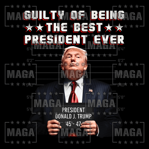 guilty of being the best president ever march 2024 shirt of the month exclusive design maga trump 34210072821937