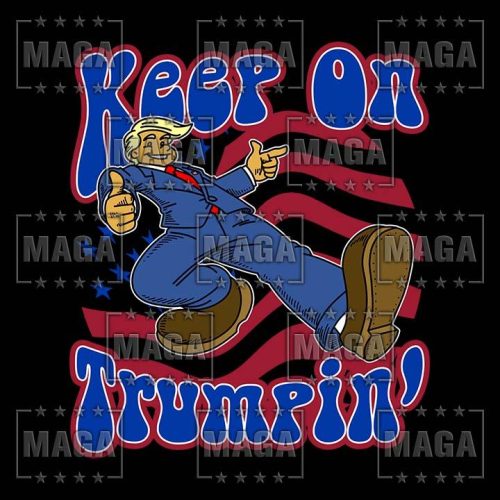 keep on trumping maga trump 33798203310257